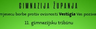 11. gimnazijsku tribinu pod naslovom Trava nije prava – problem ovisnosti kod mladih